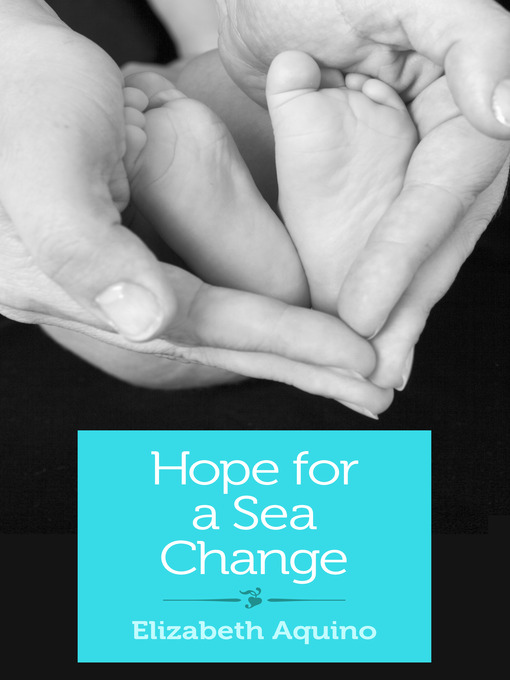 Title details for Hope for a Sea Change by Elizabeth Aquino - Available